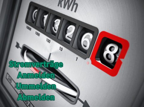 Stromverträge: Anmelden, Ummelden, Abmelden